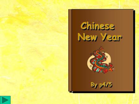 Chinese New Year Chinese By p4/5 Chinese years are named after 12 animals. They are: a rat, an ox, a dog, a pig, a tiger, a snake, a dragon, a horse,