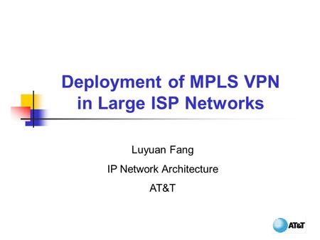 Deployment of MPLS VPN in Large ISP Networks