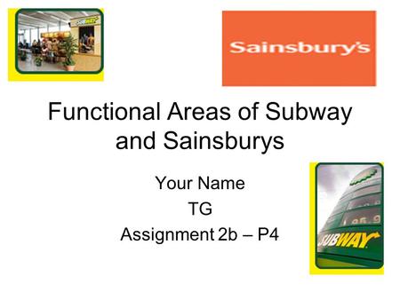 Functional Areas of Subway and Sainsburys