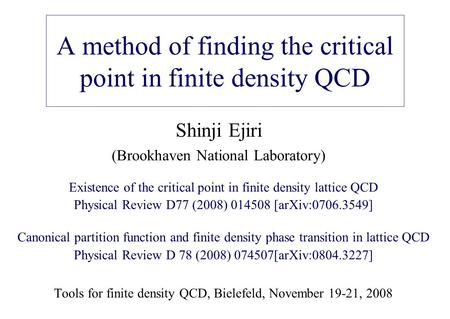 A method of finding the critical point in finite density QCD