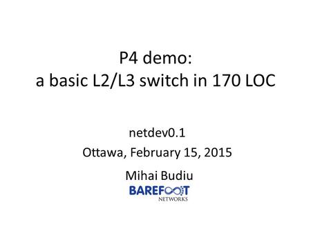 P4 demo: a basic L2/L3 switch in 170 LOC
