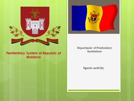 Department of Penitentiary Institutions Sports activity Penitentiary System of Republic of Moldova.