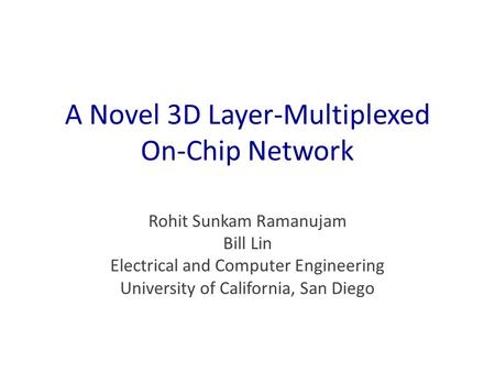 A Novel 3D Layer-Multiplexed On-Chip Network
