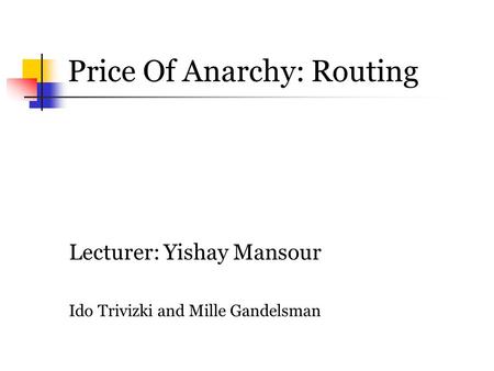 Price Of Anarchy: Routing