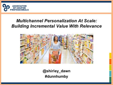 Multichannel Personalization At Scale: Building Incremental Value With #dunnhumby.