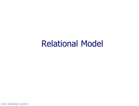 Relational Model dww-database system.