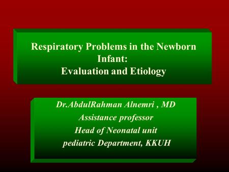 Respiratory Problems in the Newborn Infant: Evaluation and Etiology