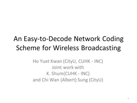 An Easy-to-Decode Network Coding Scheme for Wireless Broadcasting
