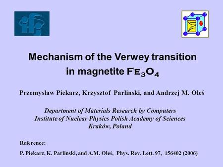 Mechanism of the Verwey transition in magnetite Fe3O4