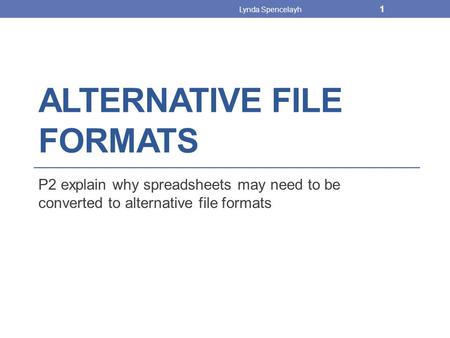 Alternative FILE formats