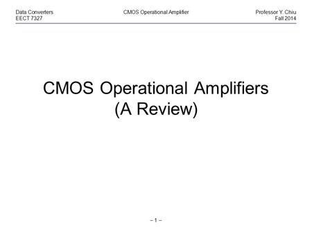 CMOS Operational Amplifiers (A Review)