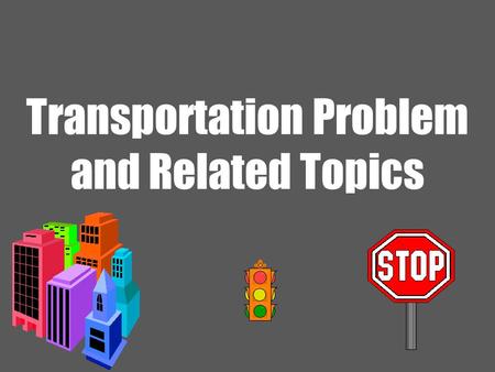 Transportation Problem and Related Topics. 2 Ardavan Asef-Vaziri June-2013Transportation Problem and Related Topics There are 3 plants, 3 warehouses.