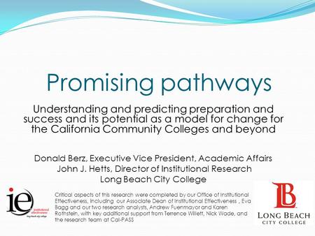 Promising pathways Understanding and predicting preparation and success and its potential as a model for change for the California Community Colleges and.