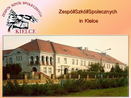 ZespólłSzkólłSpolecznych in Kielce in Kielce. ZespólłSzkólł Spolecznych in Kielce consists of : in Kielce consists of : Mikołaj Rej Private Primary School.