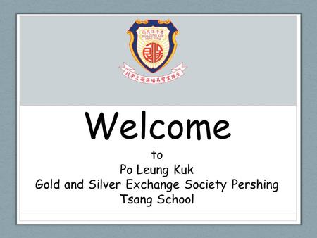 Gold and Silver Exchange Society Pershing Tsang School