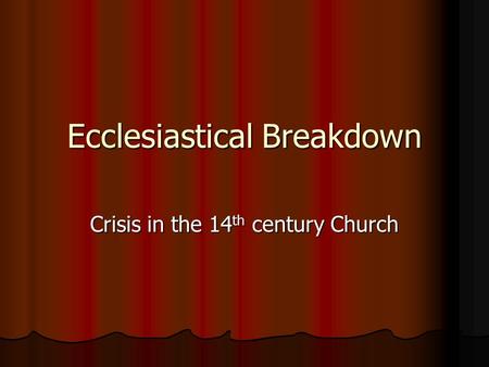 Ecclesiastical Breakdown