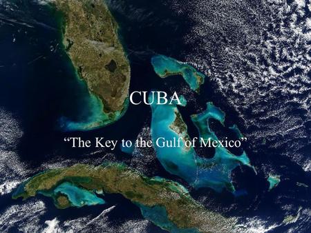 “The Key to the Gulf of Mexico”