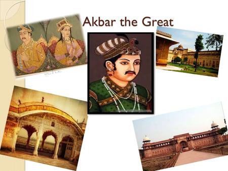 Akbar the Great.