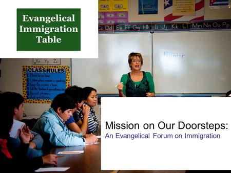 Mission on Our Doorsteps: An Evangelical Forum on Immigration.