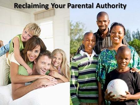 Reclaiming Your Parental Authority. Who is in Charge – Your Kids or You?