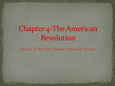 Chapter 4-The American Revolution