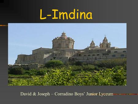 David & Joseph – Corradino Boys’ Junior Lyceum