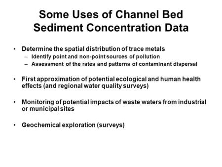 Some Uses of Channel Bed Sediment Concentration Data