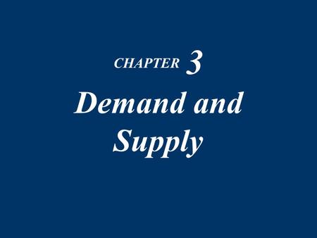 CHAPTER 3 Demand and Supply