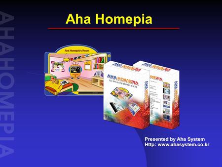 Aha Homepia Presented by Aha System Http: