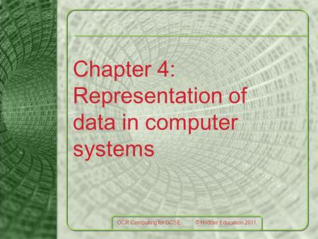 Chapter 4: Representation of data in computer systems