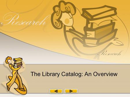 The Library Catalog: An Overview.  The library catalog is an index to all the material owned by the MSJC Libraries.  The catalog includes both physical.