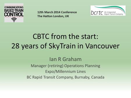 CBTC from the start: 28 years of SkyTrain in Vancouver
