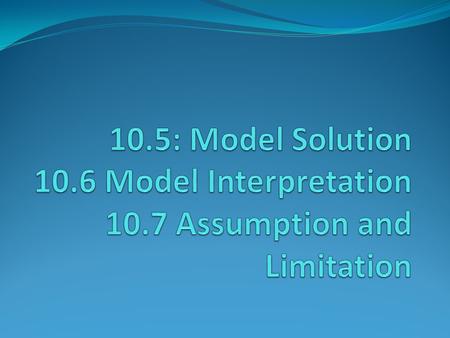10. 5: Model Solution Model Interpretation 10