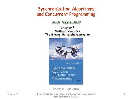 Synchronization Algorithms and Concurrent Programming