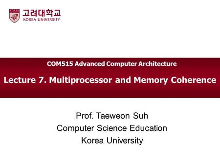 Lecture 7. Multiprocessor and Memory Coherence