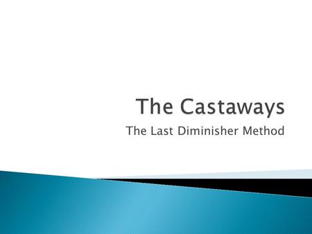 The Last Diminisher Method