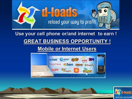 Use your cell phone or/and internet to earn ! GREAT BUSINESS OPPORTUNITY ! Mobile or Internet Users.