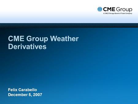 CME Group Weather Derivatives
