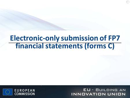 Electronic-only submission of FP7 financial statements (forms C) NEXT.