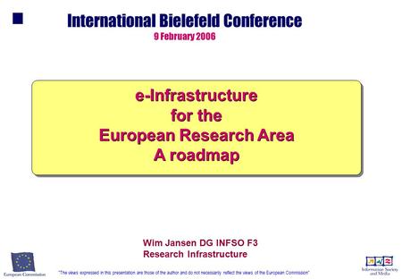 The views expressed in this presentation are those of the author and do not necessarily reflect the views of the European Commission International Bielefeld.