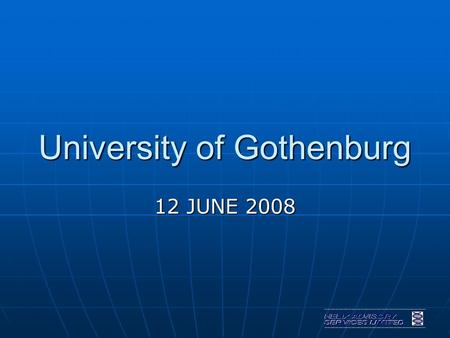 University of Gothenburg 12 JUNE 2008. ERC STARTING GRANTS.