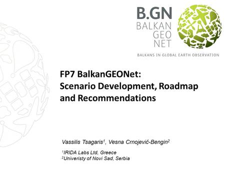 FP7 BalkanGEONet: Scenario Development, Roadmap and Recommendations