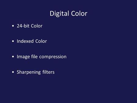 Digital Color 24-bit Color Indexed Color Image file compression