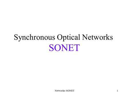 Synchronous Optical Networks SONET