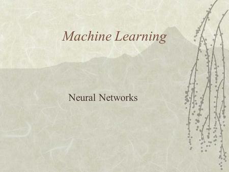 Machine Learning Neural Networks.