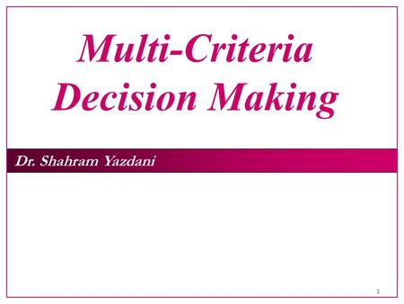 Multi‑Criteria Decision Making