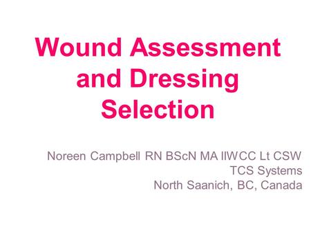 Wound Assessment and Dressing Selection