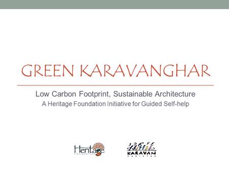 gREEN KaravanGhar Low Carbon Footprint, Sustainable Architecture