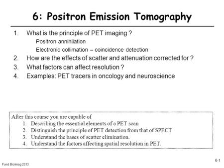 6: Positron Emission Tomography
