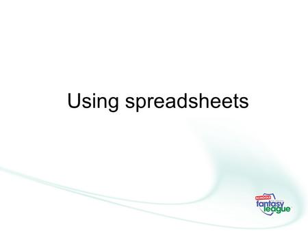 Using spreadsheets.